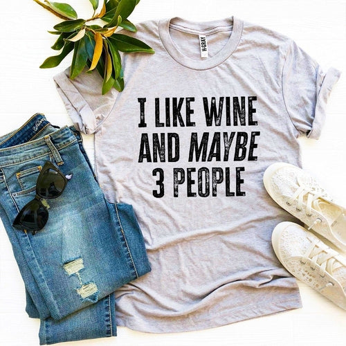 Soft Funny Wine T Shirt with humorous saying