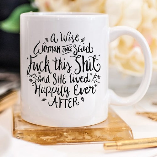 Funny Coffee Mug with the quote &