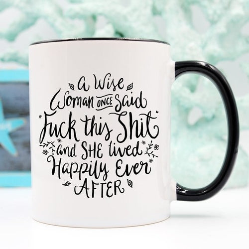 Funny Coffee Mug with the quote &